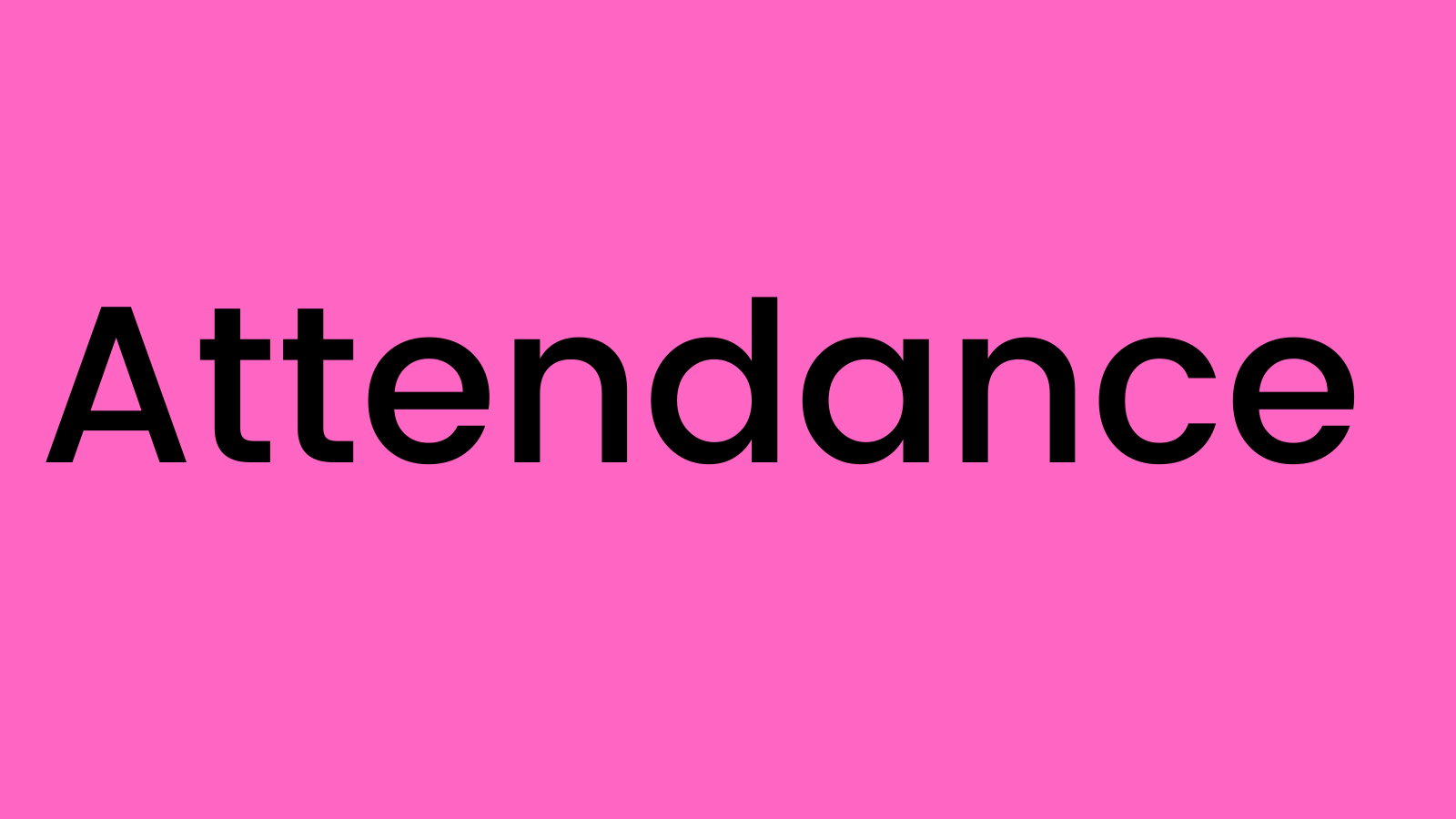  Attendance